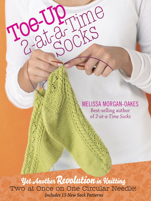 Title details for Toe-Up 2-at-a-Time Socks by Melissa Morgan-Oakes - Available